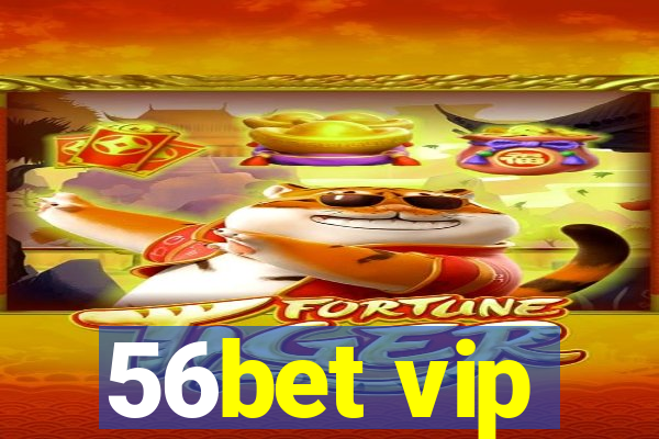 56bet vip